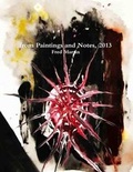 Cover: From Paintings and Notes, 2013 - Lulu.com