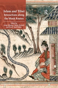 Enlarge image Cover: Islam and Tibet - Interactions along the Musk Routes - Routledge