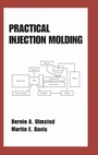 Cover: Practical Injection Molding - CRC Press