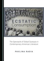 Cover: Ecstatic Consumption - Cambridge Scholars Publishing