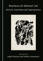 Cover: Practices of Abstract Art - Cambridge Scholars Publishing