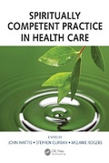 Cover: Spiritually Competent Practice in Health Care - CRC Press