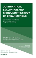 Cover: Justification, Evaluation and Critique in the Study of Organizations - Emerald Publishing Limited
