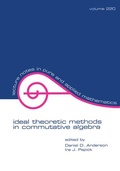 Cover: Ideal Theoretic Methods in Commutative Algebra - CRC Press