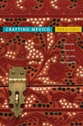 Cover: Crafting Mexico - Duke University Press