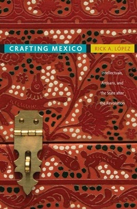 Enlarge image Cover: Crafting Mexico - Duke University Press