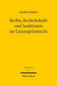 Abbildung von: Rechte, Rechtsbehelfe und Sanktionen im Unionsprivatrecht - Mohr Siebeck