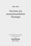 Cover: Von Jesus zur neutestamentlichen Theologie - Mohr Siebeck