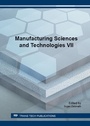 Cover: Manufacturing Sciences and Technologies VII - Trans Tech Publications Ltd