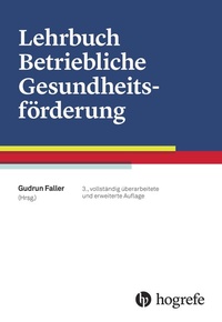 Abbildung von: Lehrbuch Betriebliche Gesundheitsförderung - Hogrefe
