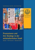 Cover: Prozessionen und ihre Ges&auml;nge in der mittelalterlichen Stadt - Schnell & Steiner
