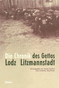 Cover: Die Chronik des Gettos Lodz / Litzmannstadt - Wallstein