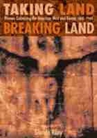 Enlarge image Cover: Taking Land, Breaking Land - University of New Mexico Press