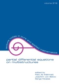 Cover: Partial Differential Equations On Multistructures - CRC Press