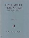 Cover: Violinmusik (Auswahlband) - Italienische Violinmusik der Barockzeit, Band II - Henle, G&uuml;nter