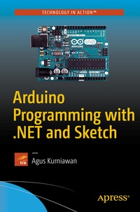 Abbildung von: Arduino Programming with .NET and Sketch - Apress