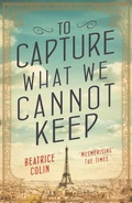 Cover: To Capture What We Cannot Keep - Allen & Unwin
