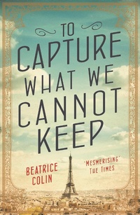 Enlarge image Cover: To Capture What We Cannot Keep - Allen & Unwin