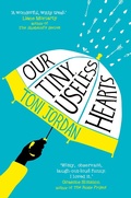 Cover: Our Tiny, Useless Hearts - Allen & Unwin