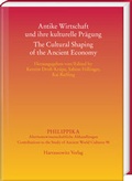 Cover: Antike Wirtschaft und ihre kulturelle Pr&auml;gung - The Cultural Shaping of the Ancient Economy - Harrassowitz Verlag