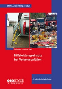 Abbildung von: Standard-Einsatz-Regeln: Hilfeleistungseinsatz bei Verkehrsunfällen - ecomed Storck