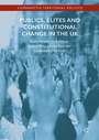 Cover: Publics, Elites and Constitutional Change in the UK - Palgrave Macmillan