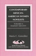 Cover: Contemporary Mexican-American Women Novelists - Peter Lang Verlag
