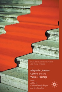 Abbildung von: Adaptation, Awards Culture, and the Value of Prestige - Palgrave Macmillan