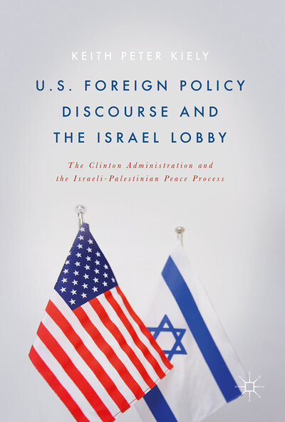 Abbildung von: U.S. Foreign Policy Discourse and the Israel Lobby - Palgrave Macmillan