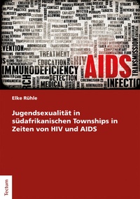 Abbildung von: Jugendsexualität in südafrikanischen Townships in Zeiten von HIV und AIDS - Tectum Wissenschaftsverlag
