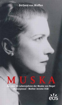 Abbildung von: MUSKA - Aus den 99. Lebensjahren der Muska von Nagel Mussayassul - Mother Jerome OSB - EOS Verlag