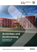 Cover: Archivbau und Archivumzug - ibidem