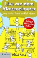Cover: Live aus dem Klassenzimmer - Goldegg Verlag GmbH