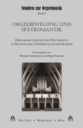 Cover: Orgelbewegung und Sp&auml;tromantik - Butz, Josef, Dr.
