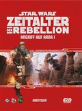 Cover: Star Wars: Zeitalter der Rebellion - Ansturm auf Arda I - Ulisses Medien und Spiel Distribution GmbH