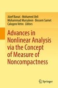 Cover: Advances in Nonlinear Analysis via the Concept of Measure of Noncompactness - Springer