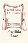 Cover: Dead Now Of Course - Fourth Estate Ltd