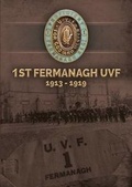 Cover: 1st Fermanagh UVF 1913-1919 - EPS Ltd