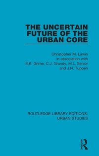 Enlarge image Cover: The Uncertain Future of the Urban Core - Routledge