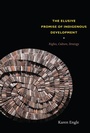 Cover: The Elusive Promise of Indigenous Development - Duke University Press