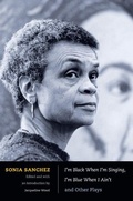Cover: I'm Black When I'm Singing, I'm Blue When I Ain't and Other Plays - Duke University Press