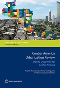 Cover: Central America Urbanization Review - World Bank Publications