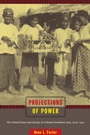 Cover: Projections of Power - Duke University Press