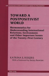 Enlarge image Cover: Toward a Postpositivist World - Peter Lang Verlag