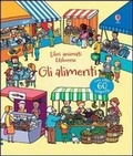 Cover: Gli alimenti - Libri animati Usborne;Usborne