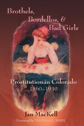 Cover: Brothels, Bordellos, and Bad Girls - University of New Mexico Press