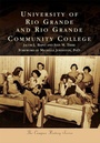 Cover: University of Rio Grande and Rio Grande Community College - Arcadia Publishing (SC)