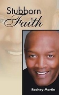 Cover: Stubborn Faith - AUTHORHOUSE