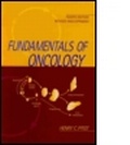 Cover: Fundamentals of Oncology, Revised and Expanded - CRC Press