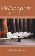 Cover: Biblical Lessons to Live By - WestBow Press